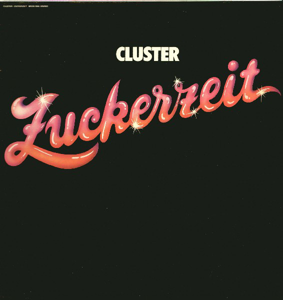 Cluster: Zuckerzeit (1974)